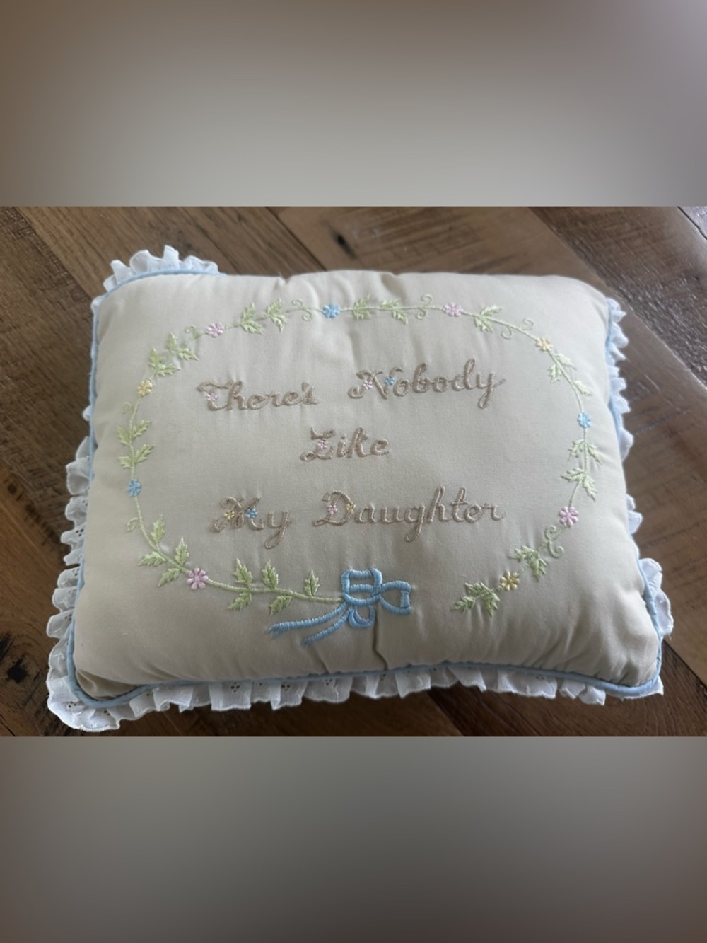 Vintage House Of Hatten Embroidered Pillow There’s Nobody Like My Daughter